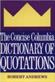 Concise Columbia Dictionary of Quotations, The